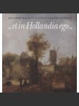 ...et in Hollandia ego- : holandské malířství 17. století a raného 18. století - náhled