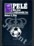 Pelé - můj život a nejkrásnější hra - náhled