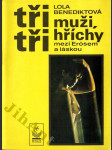 Tři muži, tři hříchy - (Mezi Erótem a láskou) - náhled