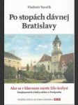 Po stopách dávnej Bratislavy - náhled