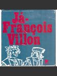 Já-Francois Villon (edice: Klub přátel poezie) [poezie, životopis] - náhled