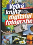 Velká kniha digitální fotografie (veľký formát) - náhled