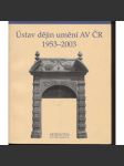 Ústav dějin umění AV ČR 1953-2003 / Institute of Art History, AS CR 1953-2003 - náhled