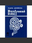 Rozdrcené štěstí (Javořická, román pro ženy) - náhled