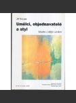 Umělci, objednavatelé a styl. Studie z dějin umění - náhled