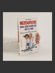 Nezoufejte! Jsou ještě horší děti než ty vaše, aneb, Balzám na duši zdecimovaných rodičů - náhled