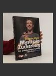 Mysli jako Zuckerberg. Pět podnikatelských tajemství šéfa firmy Facebook - náhled