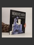 Memento mori. Historie pohřbívání a uctívání mrtvých - náhled