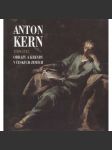 Anton Kern 1709-1747 - Obrazy a kresby v českých zemích - náhled