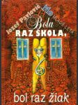 Bola raz škola, bol raz žiak - náhled