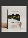 Pravda o rakovině : vše, co potřebujete vědět o historii, léčbě a prevenci této zákeřné nemoci - náhled