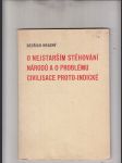 O nejstarším stěhování národů a o problému civilisace proto-indické - náhled