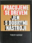 Pracujeme se dřevem jen s dobrými nástroji - náhled