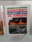 Katastrofy techniky děsící 20. století - náhled