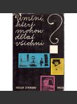 Umění, které mohou dělat všichni? (fotografie, umění, mj. i foto Nadar, Eugene Atget, Man Ray, Vilém Reichmann, Jaromír Funke, Josef Ehm, Fred Kramer, Václav Chochola] - náhled