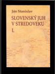 Slovenský juh v stredoveku I. - náhled