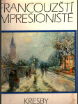 Francouzští impresionisté - kresby - Manet, Degas, Morisotová, Monet, Renoir, Sisley, Pissarro, Cézanne - náhled