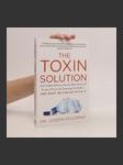 The toxin solution : how hidden poisons in the air, water, food, and products we use are destroying our health - and what we can do to fix it - náhled