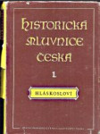 Historická mluvnice česká 1-3 / Hláskování, Tvarosloví I-II, Skladba - náhled