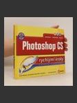 Photoshop CS rychlými kroky : [plnobarevná pohotová příručka] - náhled