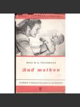 Buď matkou. Hovory o mateřství (edice: Knihy pro ženy, sv. 1) [mateřství, rodina, zdraví, příručka] - náhled