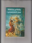 Biblické příběhy v proměnách času (příspěvek k duchovní psychoterapii) - náhled