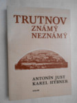 Trutnov známý neznámý - historický místopis města slovem i obrazem - náhled