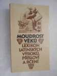 Moudrost věků - lexikon latinských výroků, přísloví a rčení - náhled