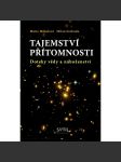 Tajemství přítomnosti. Doteky vědy a náboženství (vesmír) - náhled