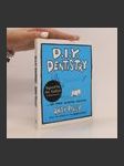 DIY dentistry : and other alarming inventions - náhled