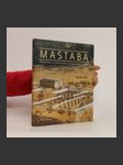 Mastaba. Objevování a rekonstrukce staroegyptské hrobky - náhled
