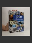 1000 vynálezů a objevů : [od pazourku k laseru] Tisíc vynálezů a objevů - náhled