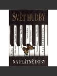 Svět hudby na plátně doby (hudba, rozhovory, mj. i Petr Eben, Charles Mackerras, Zuzana Růžičková, Ivan Medek, Jiří Mucha) - náhled