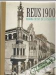 Reus 1900 - segona ciutat de Catalunya - náhled