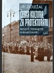Česká kultura za protektorátu - školství, písemnictví, kinematografie - náhled