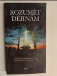 Rozumět dějinám - vývoj česko-německých vztahů na našem území v letech 1848-1948 - náhled