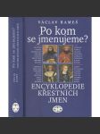 Po kom se jmenujeme? Encyklopedie křestních jmen (křestní jména) - náhled