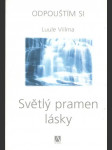 Odpouštím si Světlý pramen lásky   - náhled