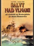 Salvy nad vlnami - Od výstřelu na Westerplatte po zkázu Bismarcku - náhled