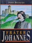 Fráter johannes - branecký jozef - náhled