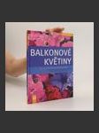 Balkonové květiny : [krok za krokem k idyle na balkonu a na terase] - náhled