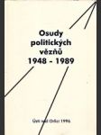 Osudy politických vězňů 1948 - 1989 díl 1. - náhled