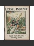 The Coral Island: Abridged and simplified [= Tales from England; 2nd degree No. 21]	[dětské knihy, učebnice, angličtina] - náhled