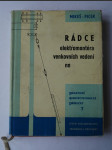 Rádce elektromontéra venkovních vedení nn - Určeno montérům pro stavbu a údržbu venkovních vedení nízkého napětí a posluchačům odb. elektrotechn. škol - náhled