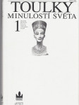 Toulky minulostí světa  / 1. - Od počátků dějin člověka po rozvrat velkých říší v Mezopotámii a Egyptě - náhled