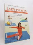 Lady pilates: Cesta za zdravím, krásou a štíhlou linií: 12týdenní program Bibiany Ondrejkové (metoda Josepha Pilatese očima lékařů) - náhled