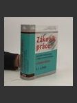 Zákoník práce (2008) Zákoník práce : prováděcí nařízení vlády a další související předpisy s komentářem k 1.1.2008 - náhled