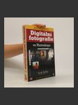 Digitální fotografie ve Photoshopu : [tipy a techniky používané předními digitálními fotografy] - náhled