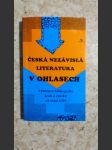 Česká nezávislá literatura v ohlasech - (výběrová bibliografie knih a článků od roku 1990) - náhled