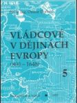 Vládcové v dějinách Evropy ( 800-1648 ) 5. - náhled